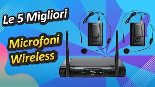 Le 5 Migliori Microfoni Wireless [upl. by Nallek]