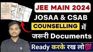 Documents Required for JOSAA Counselling 2024 🔥 JOSAA Counselling Documents Required 2024 jeemain [upl. by Tedmann]