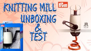 Prym Comfort Twist Knitting Mill  Unboxing and Test [upl. by Naihtsirc513]