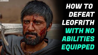 How To Defeat Leofrith With No Abilities Equipped  Should You Kill Him Or Spare Him  AC Valhalla [upl. by Gniy]