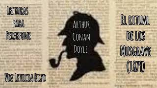 El ritual de los Musgrave Arthur Conan Doyle Sherlock Holmes [upl. by Adnawak]