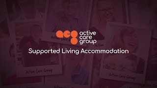 Active Care Group Supported Living Accommodation [upl. by Ojyllek]