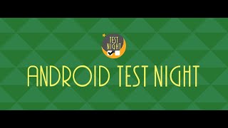 Android Test Night 9 [upl. by Randall]