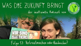 Folge 013 – Vertrautmachen oder Abschrecken [upl. by Ynitsed]