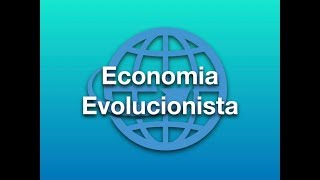 Economias Evolucionistas [upl. by Bolan321]