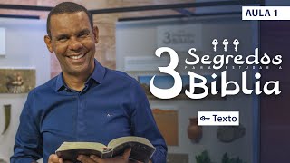 AULA 1 Texto I 3 Segredos para Estudar a Bíblia rodrigosilva biblia [upl. by Aninep355]