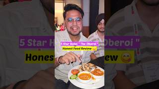 5 Star Hotel Food Review ✅️ The Oberoi  Delhi📍food review youtube trending viral shorts [upl. by Alletsirhc415]