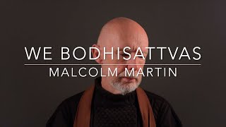 We Bodhisattvas [upl. by Ynove]