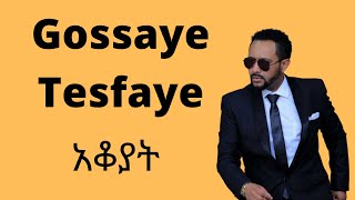 Gossaye Tesfaye Akoyat lyrics [upl. by Goldarina]