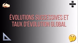 Evolutions successives et taux dévolution global [upl. by Vogel729]