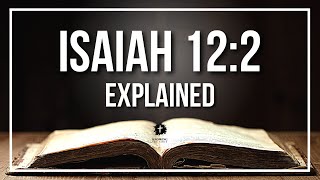 ISAIAH 122 Explained  What Does The Bible Verse ISAIAH 122 KJV REALLY Mean [upl. by Etteyafal724]