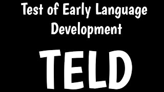 Test of Early Language Development  TELD amp TOLD [upl. by Anelav180]