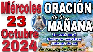 Oración De La Mañana Miércoles 23 De Octubre 2024 [upl. by Audwin69]