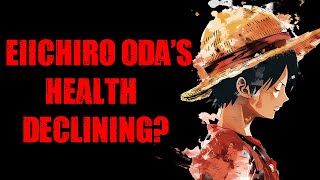 quotOne Piece Author Eiichiro Oda Health Declining Concernquot [upl. by Weibel]