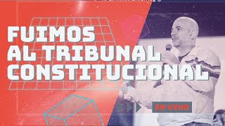 🔎 ¡Fuimos al Tribunal Constitucional ⚖️ 💥 [upl. by Nannarb]