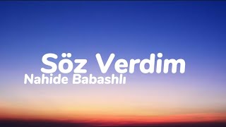 Nahide Babashlı  Söz Verdim Sözleri [upl. by Odlabso]