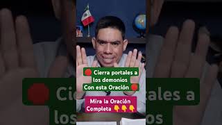 Oración para cerrar portales a los demonios [upl. by Hall]