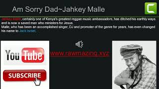 Am Sorry Dad by Jahkey Malle [upl. by Ylrebma]