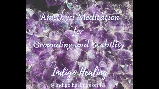 Amethyst Meditation for GROUNDING  STABILITY [upl. by Fernald949]