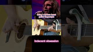 Fixing a broken heartquotIndecent Obsessionquotfingerstyle instrumental guitarfingerstyle [upl. by Nireil]