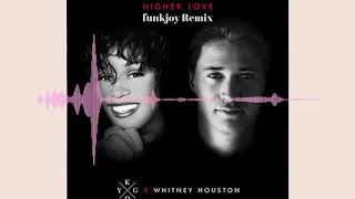 Kygo amp Whitney Houston  Higher love funkjoy Remix [upl. by Eppie]