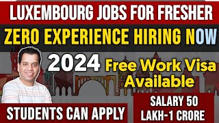 Luxembourg Country Work Visa  Luxembourg Work Visa 2024  Jobs in Luxembourg [upl. by Hurley]