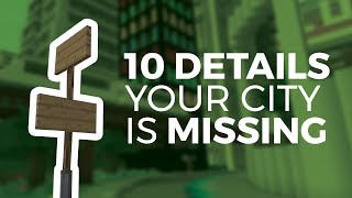 10 Details Your Minecraft City is Missing [upl. by Aicissej]