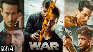 War Full Movie Facts amp Review  Hrithik Roshan Tiger Shroff Vaani Kapoor Ashutosh Rana [upl. by Enovi209]