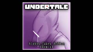 Undertale Alphys Takes Action REMIX [upl. by Jaimie195]