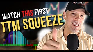 Watch THIS Before Trading the TTM Squeeze COMPLETE BEGINNER [upl. by Nemsaj994]