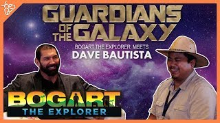 BOGART THE EXPLORER MEETS DAVE quotBATISTAquot BAUTISTA Marvels Guardians of the Galaxy [upl. by Raamaj480]