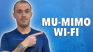 MUMIMO WiFi What It Is and How It Works [upl. by Arreik670]