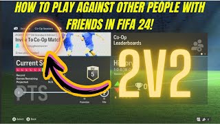 How to Play 2v2 Matches with Friends in FIFA 24 Full Guide 🏆 [upl. by Esina]