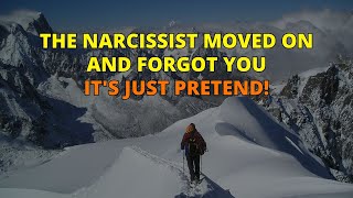 🔴Its Just Pretend❗The Narcissist Moved On and Forgot You  Narcissism  NPD [upl. by Pacifa]