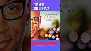 quotTommy Davidson ft Richard Elliot  I Knowquot therealtommycat richardelliotmusic  ▶️ SMOOTH JAZZ [upl. by Annez]