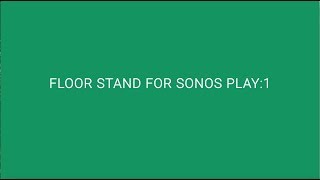 Flexson Floor Stand for the Sonos Play1 [upl. by Atims]