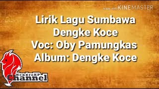 Lirik Lagu Sumbawa  Dengke Koce [upl. by Ravo]