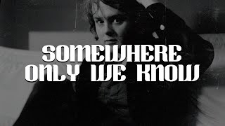 Keane  Somewhere Only We Know Lyrics [upl. by Oidale]