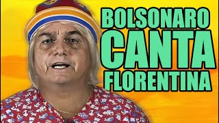 Bolsonaro canta Florentina Cloroquina  TiriricaDeepfake [upl. by Ever]