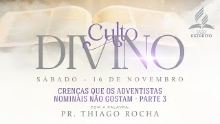 Crenças que os adventistas nominais não gostam  parte 3  16112024 [upl. by Bigelow365]