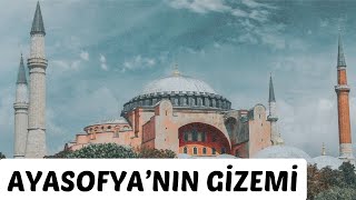 Ayasofya 1500 Yıllık Efsanevi Mirasın Gizemleri [upl. by Annala292]