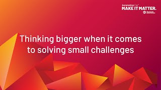 Thinking bigger when it comes to solving small challenges [upl. by Barolet172]