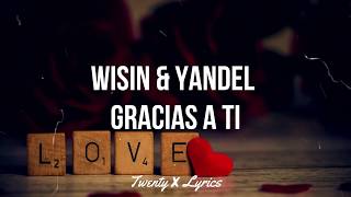 Wisin amp Yandel  Gracias A Ti Letra  Lyrics [upl. by Zetnas908]