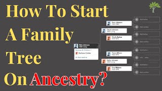 How To Start A Family Tree On Ancestry Easily In 2024  Best Tips For Making Family Tree familytree [upl. by Rooker843]