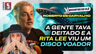 O que aconteceu depois da Rita Lee ver um Disco Voadro  Roberto de Carvalho  Recortes do Clê [upl. by Drooff800]