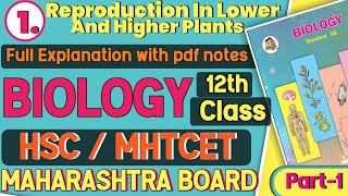 Reproduction in Lower and Higher plants Full Explained with basic  12th class  MHTCETNEET  MH [upl. by Ruberta]