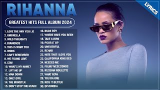 Rihanna Songs 2024 Lyrics Rihanna Greatest Hits Full Album 2024  Top 30 Best Playlist Of All Time [upl. by Nirehtak938]