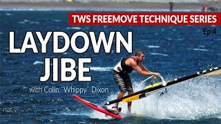 Episode 4 LAYDOWN JIBE how to tips technique tutorial windsurfing [upl. by Chilt]