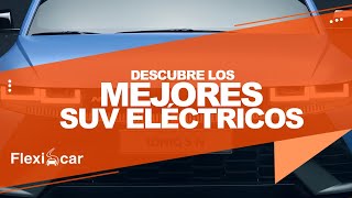 🚗 Descubre los mejores SUV eléctricos en 2023 🚗  Mejores SUV eléctricos  Review SUV eléctricos [upl. by Patrich]