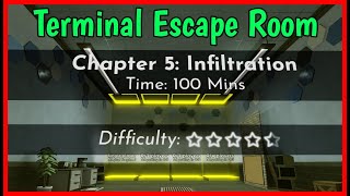 Roblox TERMINAL ESCAPE ROOM CHAPTER 5 Walkthrough  Infiltration [upl. by Jodoin724]